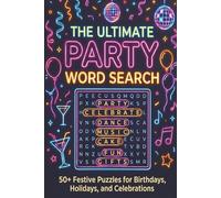 The Ultimate Party Word Search: Word Searches with Easy to Read Print about Parties, Celebrations, Birthdays and More | 6x9 inches, 110 pages | 50+ ... Gift for Vacations, Holidays and Free Times