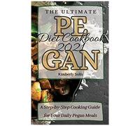 The Ultimate Pegan Diet Cookbook 2021