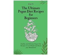 The Ultimate Pegan Diet Recipes For Beginners