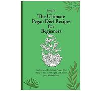 The Ultimate Pegan Diet Recipes For Beginners