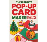 The Ultimate Pop-up Card Maker: Festive 3D Designs