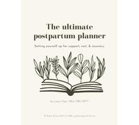 The Ultimate Postpartum Planner: Setting yourself up for support, rest, & recovery