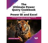 The Ultimate Power Query Cookbook For Power Bi And Excel