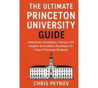 The Ultimate Princeton University Guide: Admissions Strategies, Campus Life Insights & Academic Roadmaps for Future Princeton Students