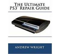 The Ultimate Ps3(tm) Repair Guide Wright, Andrew (Auteur)