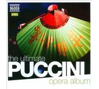The Ultimate Puccini Opera Album by Giacomo Puccini [CD] NEUF