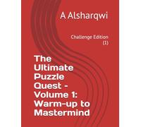 The Ultimate Puzzle Quest - Volume 1: Warm-up to Mastermind: Challenge Edition (1)