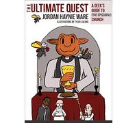 The Ultimate Quest: A Geek's Guide to (the Episcopal) Church