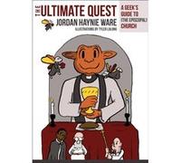 The Ultimate Quest: A Geek's Guide to (the Episcopal) Church