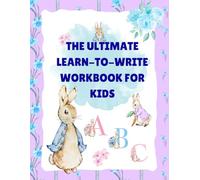 The Ultimate Rabbit Learn-to-Write Workbook for kids: Adorable bunnies and more help your little one: Practice Letters, Numbers & Shapes! Develop fine ... tracing, Alphabet and Number games and More!
