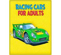 "The Ultimate Racing Car Coloring Book for Adults: A High-Speed Collection of Race Cars to Relax and Enjoy