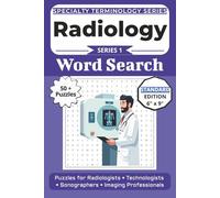 The Ultimate Radiology & Imaging Word Search Puzzle Book: Easy-to-read Print Word Finds for Radiologists, Technologists, Sonographers, and Students ... | 55 Unique Puzzles | 6x9 Inch, 110 pages
