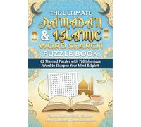 The Ultimate Ramadan & Islamic Word Search Puzzle Book: 61 Themed Puzzles with 720 Islamique Word to Sharpen Your Mind & Spirit| Educational Activity Gift for Family, Adults, Teens & Seniors