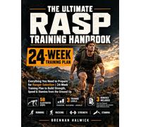 The Ultimate RASP Training Handbook: Everything You Need to Prepare for Ranger Selection | 24-Week Training Plan to Build Strength, Speed & Stamina from the Ground Up