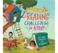 The Ultimate Reading Challenge for Kids by Weldon Owen Weldon Owen (Auteur)