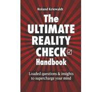 The Ultimate Reality Check Handbook: Loaded questions and insights to supercharge your mind