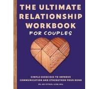 The Ultimate Relationship Workbook For Couples