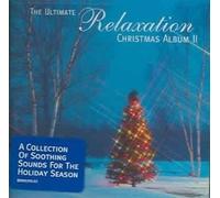The Ultimate Relaxation Christmas Album 2 by Various Artists [CD] NEUF