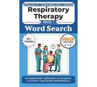 The Ultimate Respiratory Therapy Terminology Word Search: Puzzles for Respiratory Therapists, RT Students, ICU Staff, and Healthcare Professionals: Volume 2 with 50+ More Word Search Puzzles