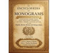 The Ultimate Restored Encyclopædia of Monograms: Over 5,000 Victorian Interlocked Designs (130 Single-Sided Plates, 8.5 x 11 Edition)