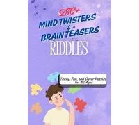 The Ultimate Riddle Collection: 280+ Brain-Teasing Puzzles Across Math, Logic, Science, History, and More!