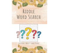 The Ultimate Riddle Word Search Puzzle Book: Solve Clever Riddles & Find the Hidden Answer in Every Puzzle