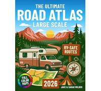 The Ultimate Road Atlas Large Scale: Explore America’s Safest RV Routes, Scenic Stops & Campgrounds | Easy-to-Read Big Maps With Routes You Can Trust Step by Step, Mile by Mile