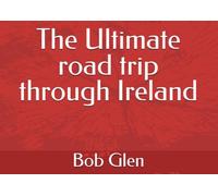The Ultimate road trip through Ireland