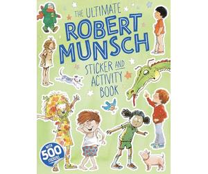 The Ultimate Robert Munsch Sticker and Activity Book