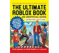 The Ultimate Roblox Book: An Unofficial Guide, Updated Edition: Learn How to Build Your Own Worlds, Customize Your Games, and So Much More!
