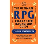 The Ultimate RPG Character Backstory Guide: Expanded Genres Edition