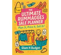 The Ultimate Rummage Sale Planner: Plan It, Price It, Sell It - A Yard Sale Journal for Chaotic Babes