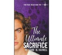 The Ultimate Sacrifice - BL Maxwell - Draft2Digital - Livre en Anglais BL MaxwellBL Maxwell (Auteur)