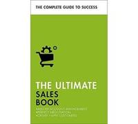 The Ultimate Sales Book: Master Account Management, Perfect Negotiation, Create Happy Customers - [Version Originale] Inconnu (Auteur)