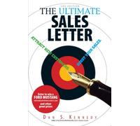 The Ultimate Sales Letter: Attract New Customers. Boost Your Sales
