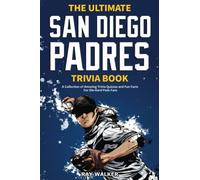 The Ultimate San Diego Padres Trivia Book