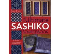 The Ultimate Sashiko Sourcebook 20th Anniversary Limited Edition