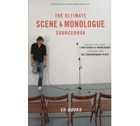 The Ultimate Scene and Monologue Sourcebook, Updated and Expanded Edition: An Actor's Reference to Over 1,000 Scenes and Monologues from More than 300 Contemporary Plays