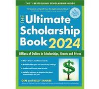 The Ultimate Scholarship Book 2024 by Kelly Tanabe Kelly Tanabe (Auteur)