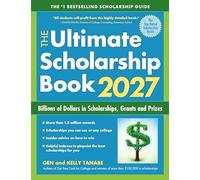 The Ultimate Scholarship Book 2027: Billions of Dollars in Scholarships, Grants and Prizes