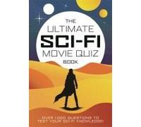 The Ultimate Sci-Fi Movie Quiz Book
