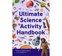 The Ultimate Science Activity Handbook for Ages 7-9 (Premium Color 6x9): Science worksheets, experiments, and outdoor activities.
