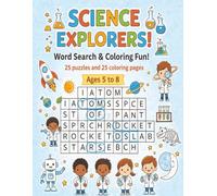 The Ultimate Science Explorers Word Search & Coloring Book: 50 Super-Science Discoveries! Large Print Puzzles and Coloring Pages to Explore Space, Chemistry, and the Human Body for Ages 5-8