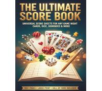 THE ULTIMATE SCORE BOOK: Large Print Score Sheets for Board Games, Cards, Dice & Dominoes - Easy to Read Score Pad for Up to 6 Players with House Rules, Hall of Fame & Winner Tracker