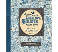 The Ultimate Sherlock Holmes Puzzle Book: Solve Over 140 Puzzles from His Most Famous Cases (11)