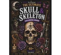 The Ultimate Skull & Skeleton Coloring Book