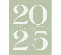 The Ultimate Small Business Planner (8.5 x 11in): Stay Organized, Inspired & On Track All Year Long