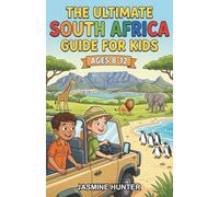 The Ultimate South Africa Guide For Kids: A Chapter Book Exploring South Africa's Culture, Wildlife, History, and Geography for Kids 8-12