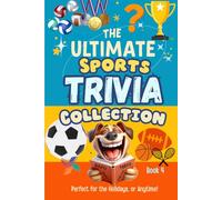 The Ultimate Sports Trivia Collection: Game On! Mind-Blowing Questions & Fun Facts - From Bleachers to Bragging Rights. Can You Handle the Heat?
