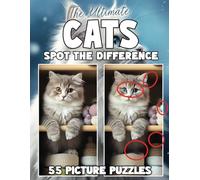 The Ultimate Spot the Difference for Adults - Cats: Cat Puzzle Book with 440 Differences to Find